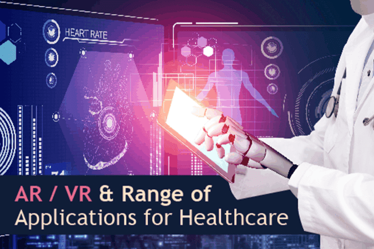 AR/ VR & Range of Applications for Healthcare