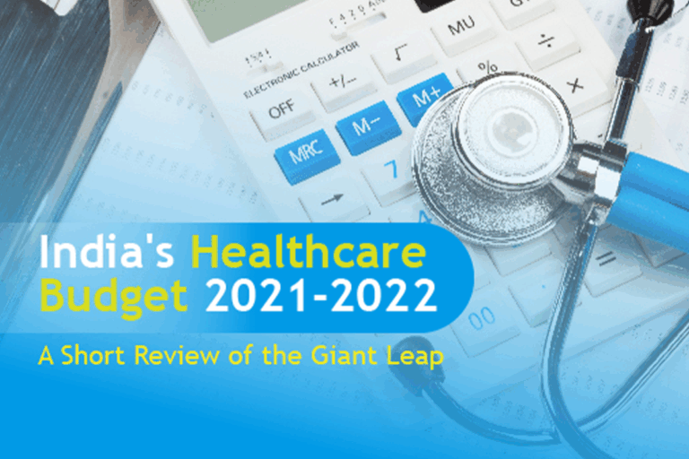 India’s Healthcare Budget 2021-2022: A Short Review of the Giant Leap